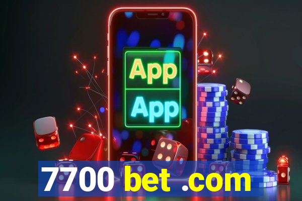 7700 bet .com